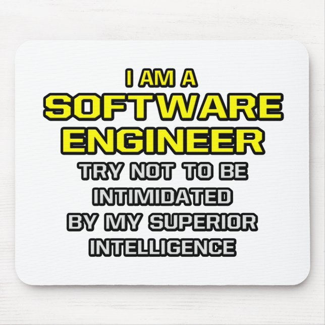 Softwareentwickler... Superior Intelligence Mousepad (Vorne)