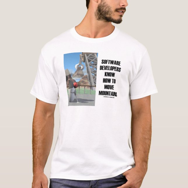 Softwareentwickler wissen, wie man Berge bewegt T-Shirt (Vorderseite)