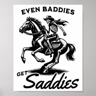 Sogar Baddies erhalten Saddies Funny Vintag Skelet Poster