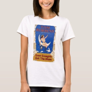 Sogar Cowgirls erhalten die Blues T-Shirt