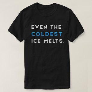 Sogar das kälteste Eis schmilzt Schwarze Gym Motiv T-Shirt