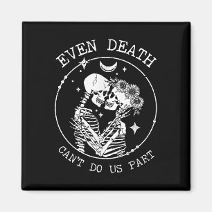 Sogar Death Cant Do us Part Skeleton Wedding T-Shi Magnet
