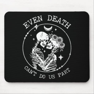 Sogar der Tod kann uns nicht Teil Skelett Hochzeit Mousepad