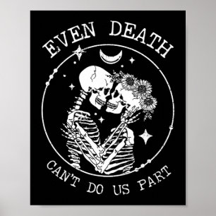 Sogar der Tod kann uns nicht Teil Skelett Hochzeit Poster