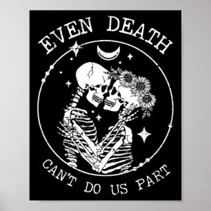 Sogar der Tod kann uns nicht Teil Skelett Hochzeit Poster