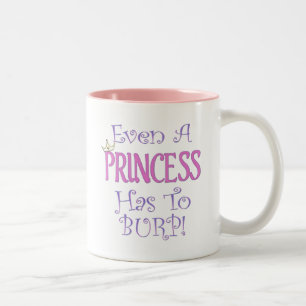 Sogar eine Prinzessin Burps Zweifarbige Tasse