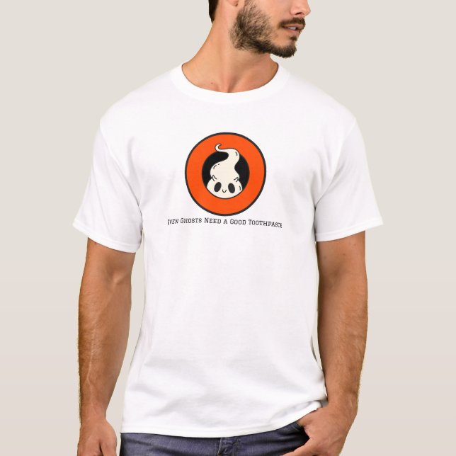 Sogar Geister brauchen einen guten Zahnpasta-T - S T-Shirt (Vorderseite)
