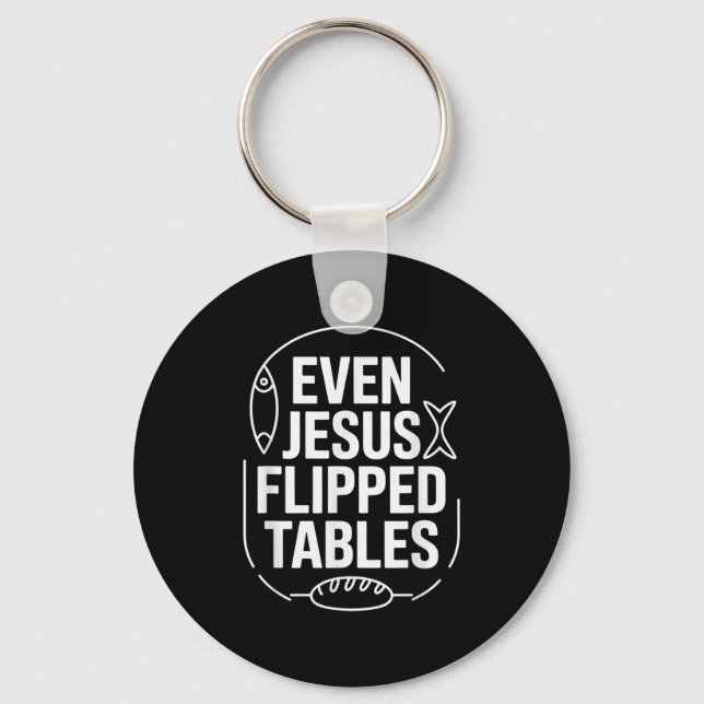 Sogar Jesus Drehte Tables Funny Jesus Liebhaber Ch Schlüsselanhänger (Vorderseite)