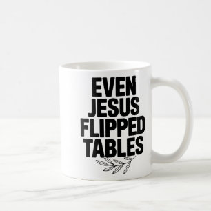 Sogar Jesus hat Tische umgeworfen Lustige Jesus Li Kaffeetasse