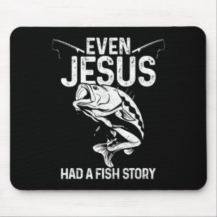 Sogar Jesus hatte eine Fischgeschichte Lustiges An Mousepad