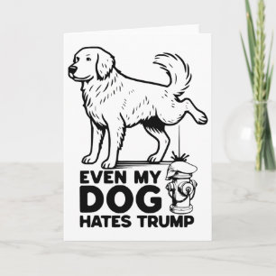 Sogar mein Hund hasst Trump Karte