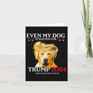 Sogar mein Hund ist für Trump 2024 Funny Dog Tr Ge Karte