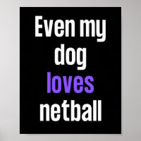 Sogar mein Hund Liebe Netball.