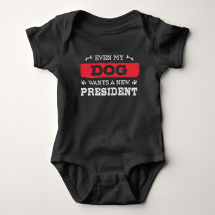 Sogar mein Hund will einen neuen Präsidenten Baby Strampler