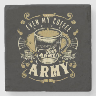 Sogar mein Kaffee ist stärker als das Militär Steinuntersetzer