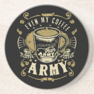 Sogar mein Kaffee ist stärker als die Armee Getränkeuntersetzer