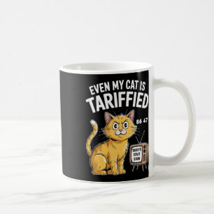 Sogar meine Katze ist tarifiert Lustig Politisch A Kaffeetasse