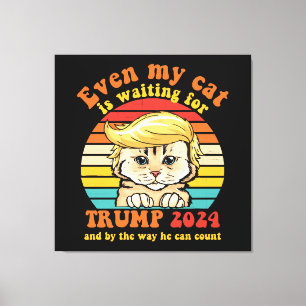 Sogar meine Katze wartet auf Trump 2024 Bekleidung Leinwanddruck
