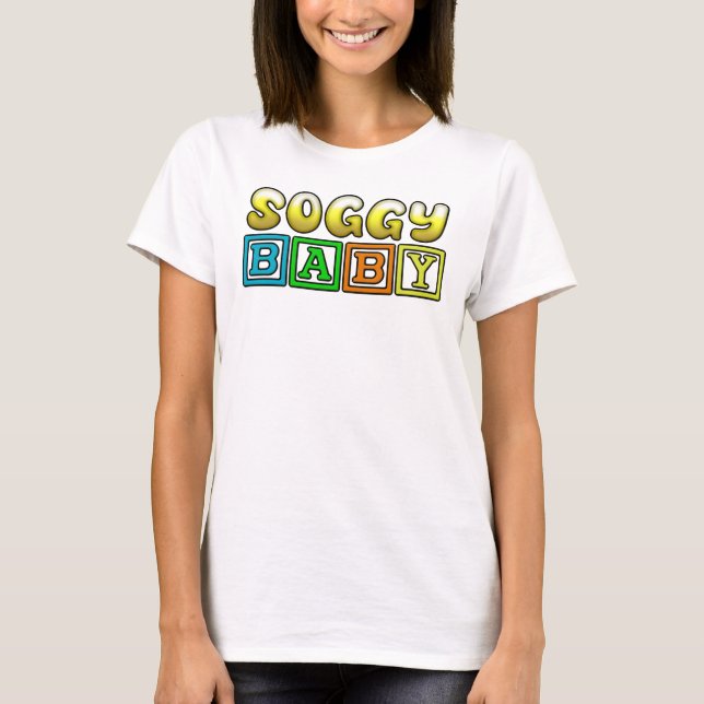 SOGGY BABY T-Shirt (Vorderseite)