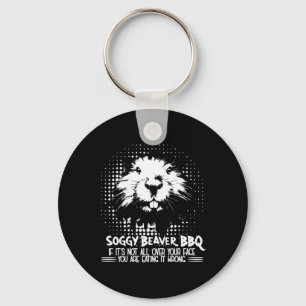 Soggy Beaver Grillen, wenn es nicht ganz auf Ihrem Schlüsselanhänger