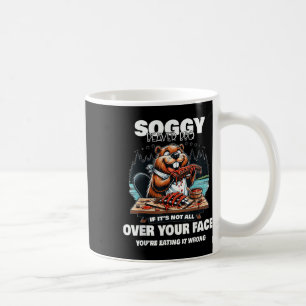 Soggy Beaver Grillen, wenn es nicht überall auf de Kaffeetasse