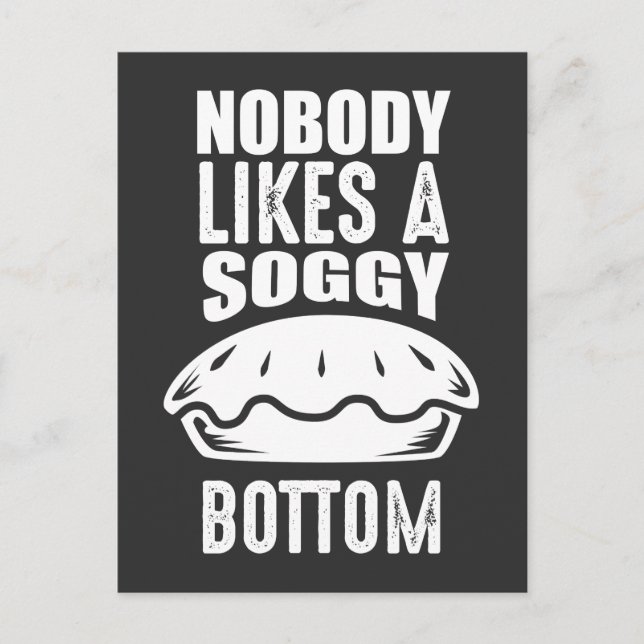 Soggy bottom Great British Baking Puin Postkarte (Vorderseite)