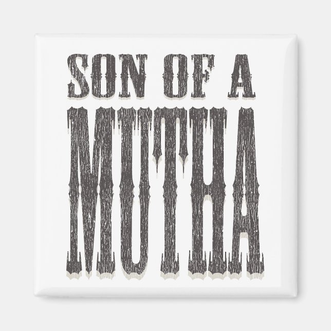 Sohn eines Mutha Magnet (Vorne)