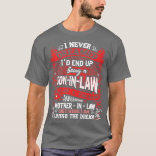 Sohn im Gesetz Ich habe nie geträumt 2 T-Shirt