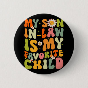 Sohn im Gesetz ist mein liebstes Kind Retro Groovy Button