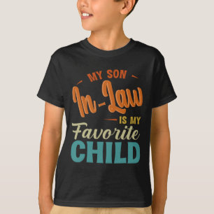 Sohn im Gesetz ist meine Lieblingsmutter für die K T-Shirt
