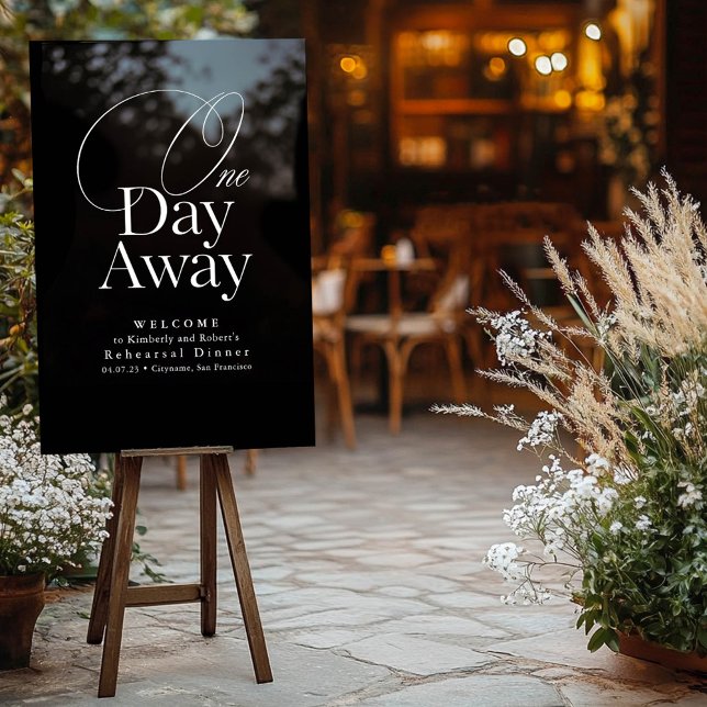 Soirée de répétition élégante Soirée noire (Rehearsal Dinner Welcome Sign One Day Away)