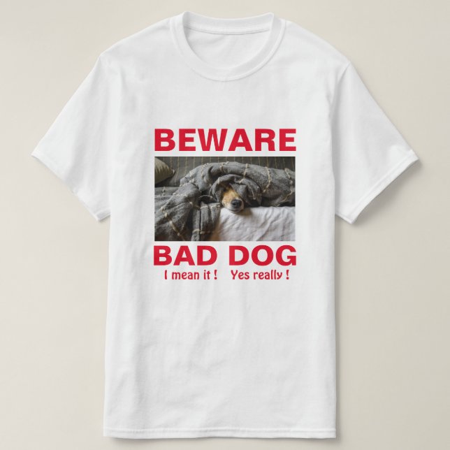 Sois Drôle Mauvais Chien T-shirt (Design devant)