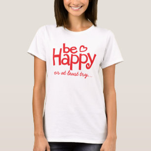 Sois heureux t-shirt de slogan typographique rouge