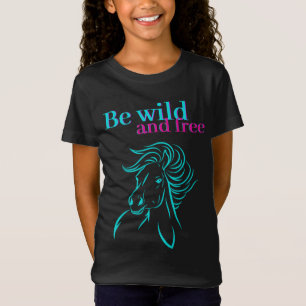Sois sauvage et libre T-shirt cheval