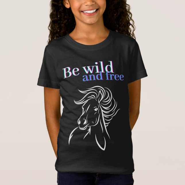 Sois sauvage et libre T-shirt cheval (Devant)