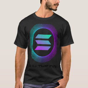 Solana SOL-Münze kaufen die Dip Solana Krypto T-Shirt