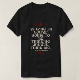 Solange du sowieso nachdenkst T-Shirt