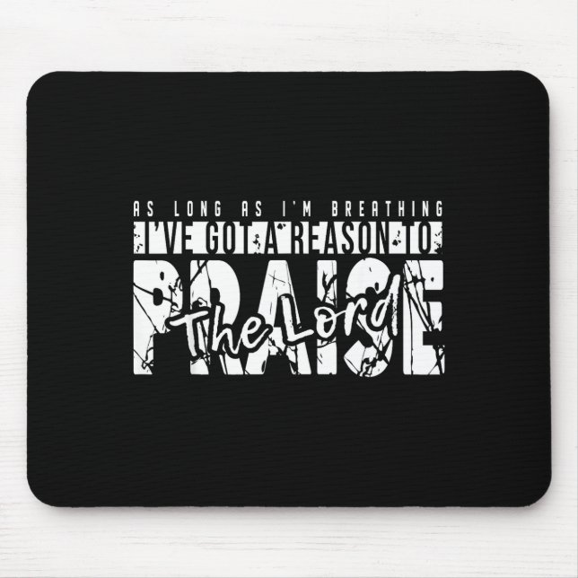 Solange ich atme, habe ich einen Grund zu loben Mousepad (Vorne)