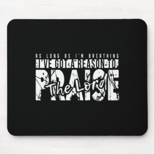 Solange ich atme, habe ich einen Grund zum Lobprei Mousepad