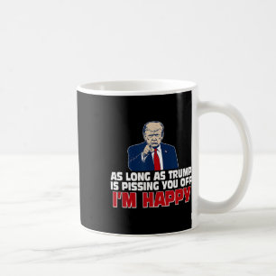 Solange Trump Sie anpisst, bin ich glücklich Kaffeetasse