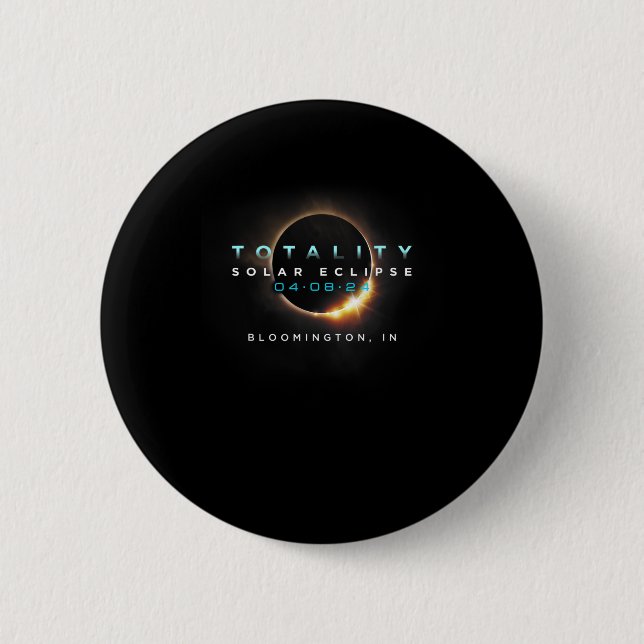 Solar Eclipse 2024 Bloomington in Totality 04-08-2 Button (Vorderseite)