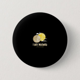 Solar Eclipse 2024 Ich Got Mooned Total Eclipse Sw Button
