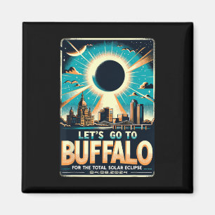 Solar Eclipse 2024 Lass#39;s gehen nach Buffalo Ne Magnet