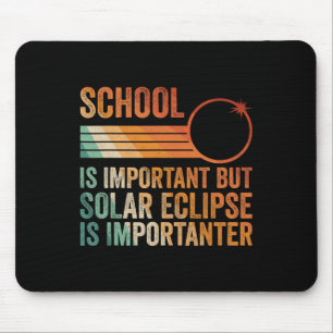 Solar Eclipse 2024 Shirt School Solar Eclipse I Mousepad