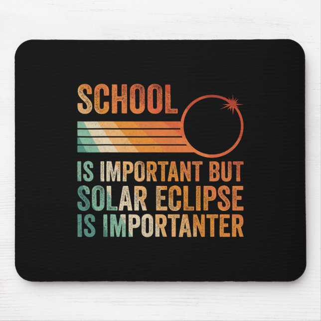 Solar Eclipse 2024 Shirt School Solar Eclipse I Mousepad (Vorne)