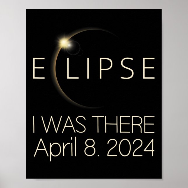 Solar Eclipse I war dort 8. April 2024 Gesamtsolar Poster (Vorne)