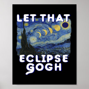 Solar Eclipse Shirt Gedenken an Van Gogh Joke Poster