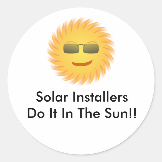 Solaranlage machen es in der Sonne!! Runder Aufkleber (Vorderseite)