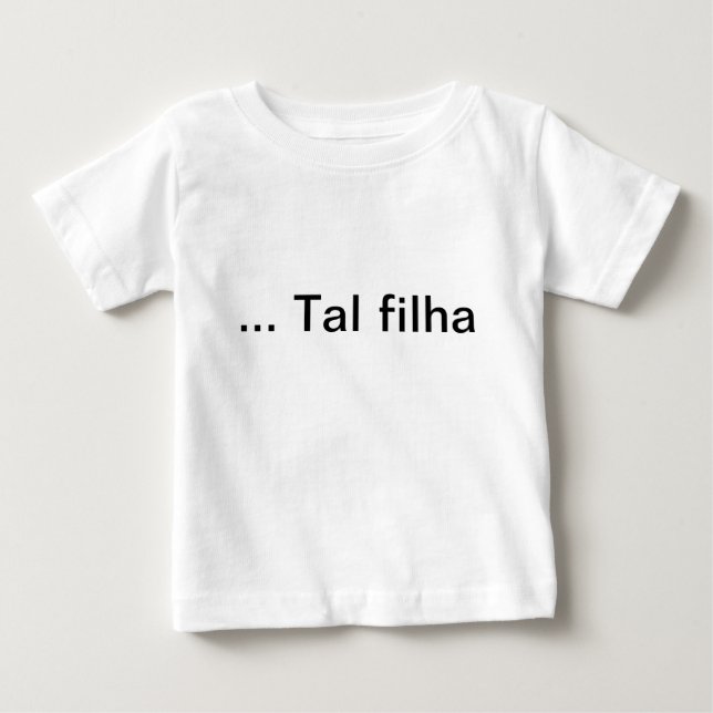 Solche Tochter anzieht Baby T-shirt (Vorderseite)