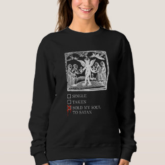 Sold my Soul to Satan Occult Antichrist Satanism D Sweatshirt